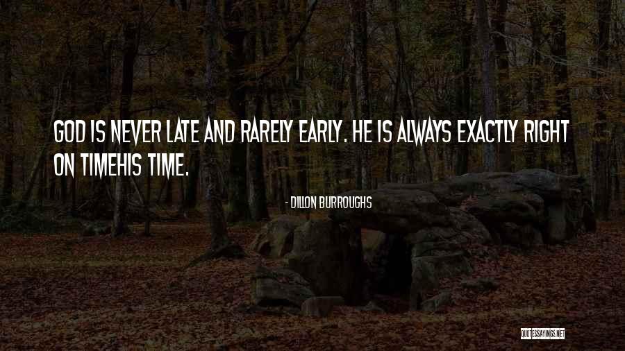 God's Timing Quotes By Dillon Burroughs God's Timing Quotes By Dillon Burroughs