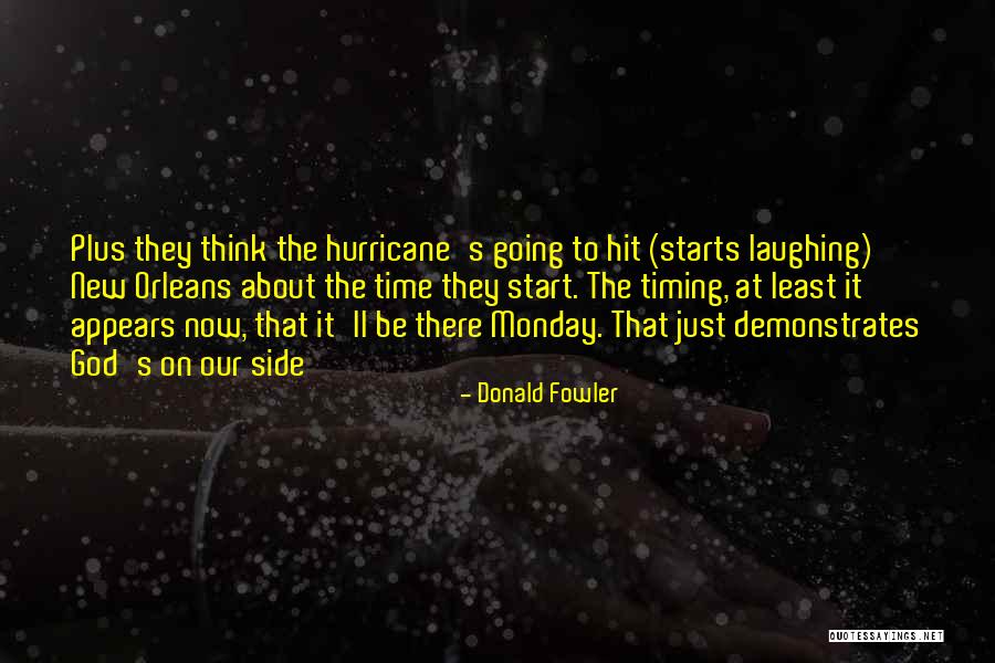 God's Timing Quotes By Donald Fowler God's Timing Quotes By Donald Fowler