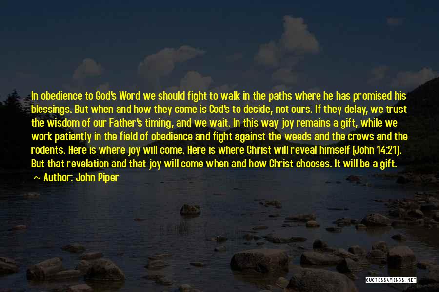 God's Timing Quotes By John Piper