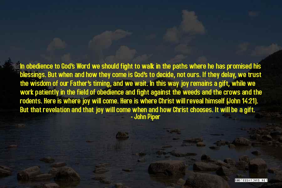 God's Timing Quotes By John Piper