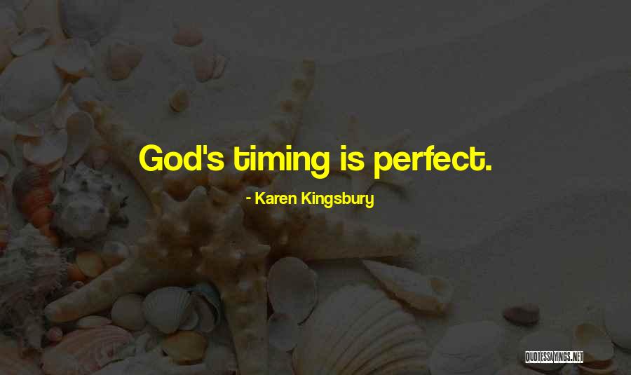 God's Timing Quotes By Karen Kingsbury