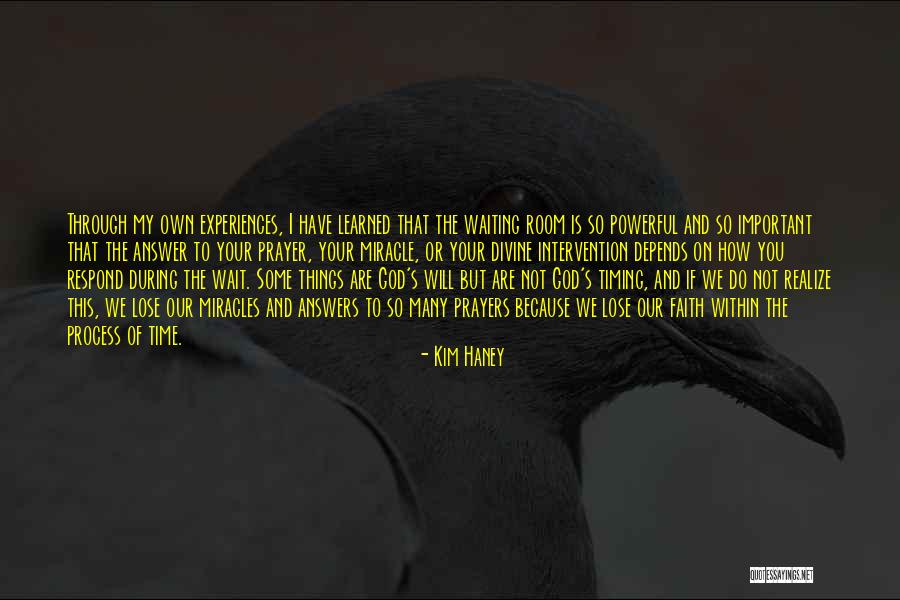 God's Timing Quotes By Kim Haney God's Timing Quotes By Kim Haney