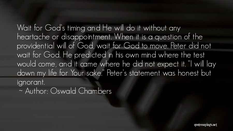 God's Timing Quotes By Oswald Chambers