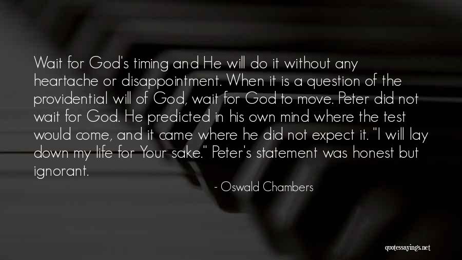 God's Timing Quotes By Oswald Chambers God's Timing Quotes By Oswald Chambers