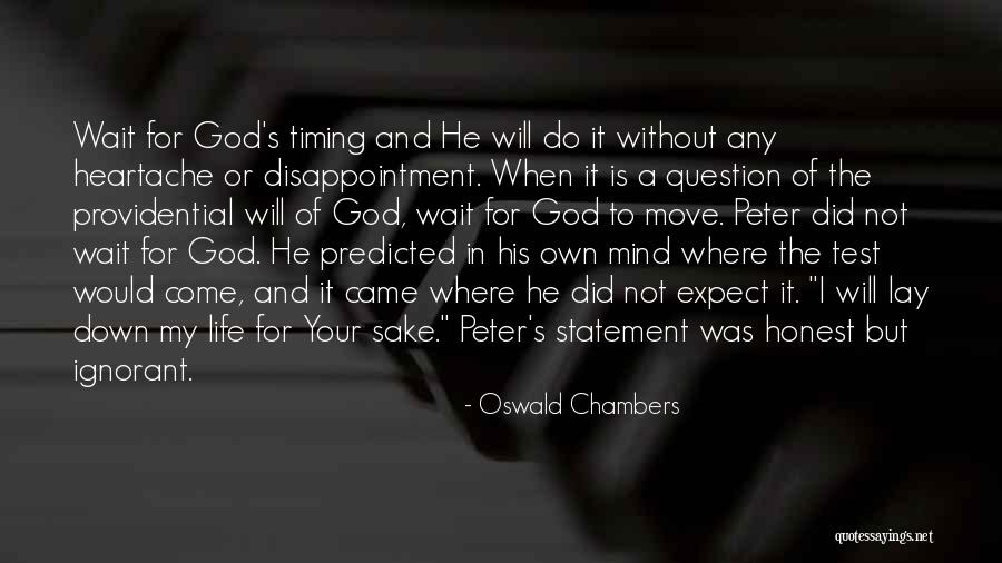 God's Timing Quotes By Oswald Chambers