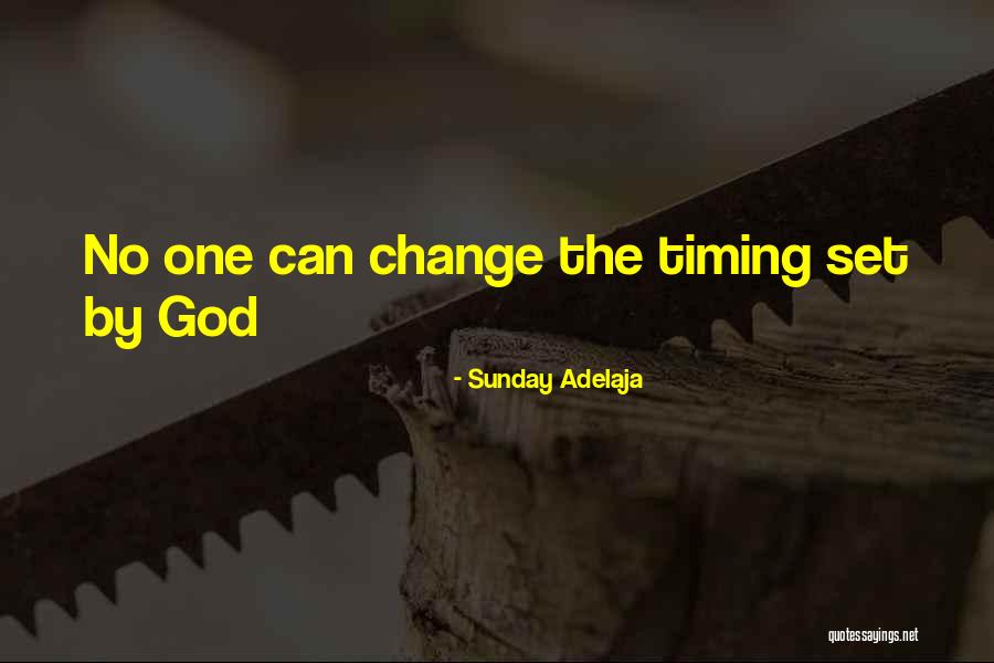 God's Timing Quotes By Sunday Adelaja