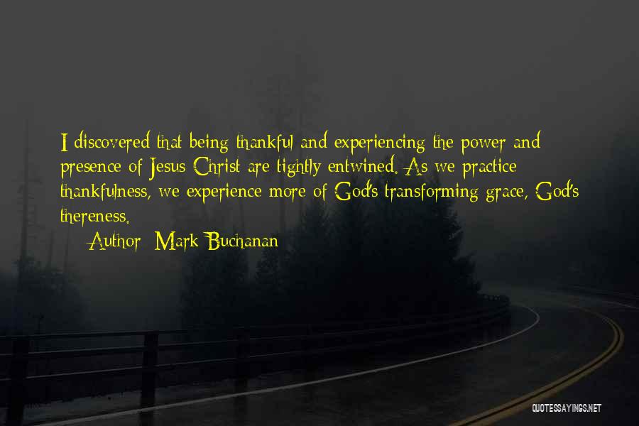 God's Transforming Power Quotes By Mark Buchanan