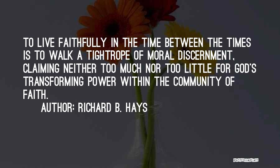 God's Transforming Power Quotes By Richard B. Hays