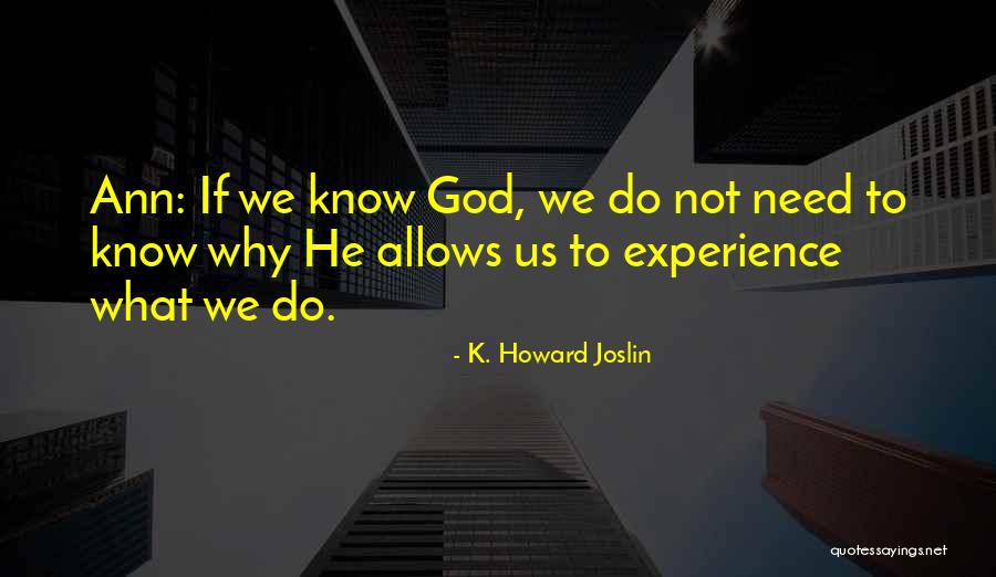 Gods Trials Quotes By K. Howard Joslin Gods Trials Quotes By K. Howard Joslin