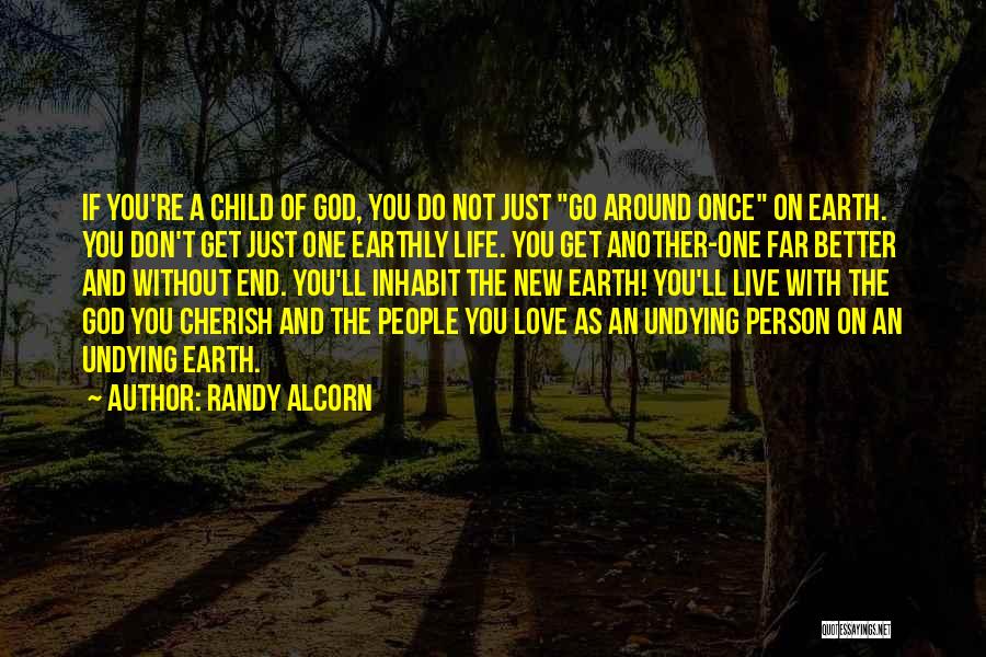 God's Undying Love Quotes By Randy Alcorn