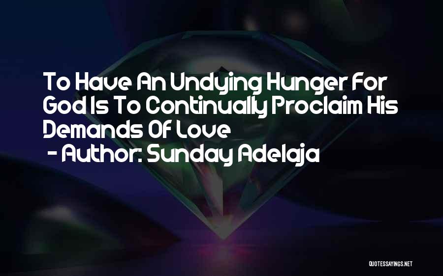 God's Undying Love Quotes By Sunday Adelaja