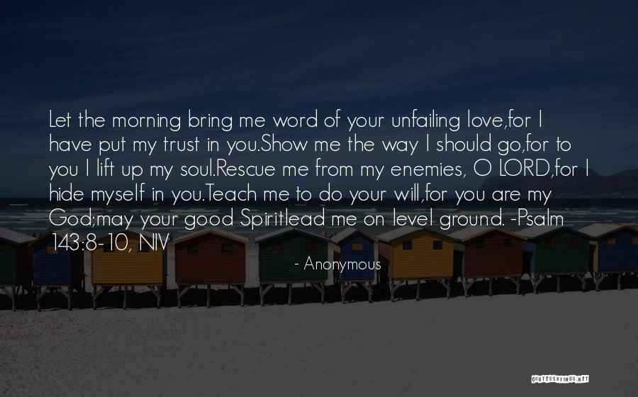 God's Unfailing Love Quotes By Anonymous God's Unfailing Love Quotes By Anonymous