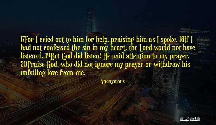 God's Unfailing Love Quotes By Anonymous God's Unfailing Love Quotes By Anonymous