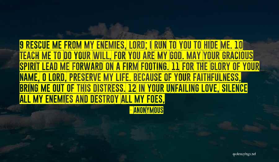 God's Unfailing Love Quotes By Anonymous God's Unfailing Love Quotes By Anonymous
