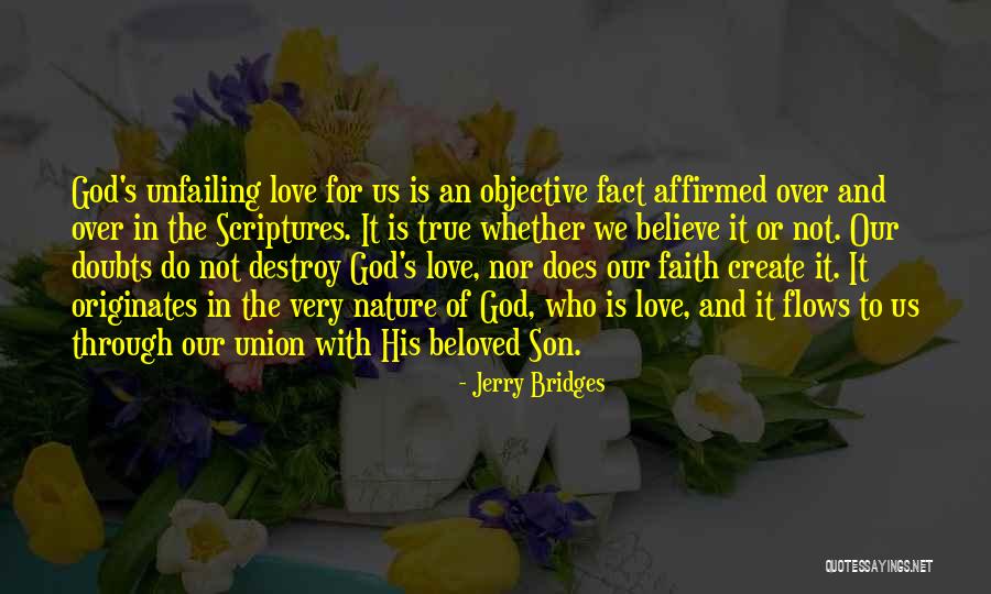 God's Unfailing Love Quotes By Jerry Bridges God's Unfailing Love Quotes By Jerry Bridges