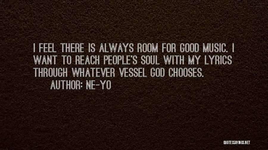 God's Vessel Quotes By Ne-Yo