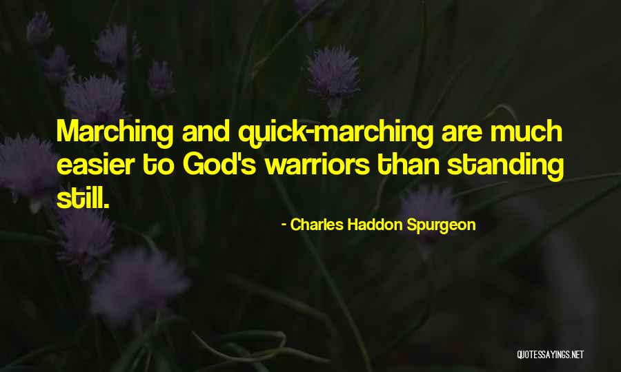 God's Warriors Quotes By Charles Haddon Spurgeon