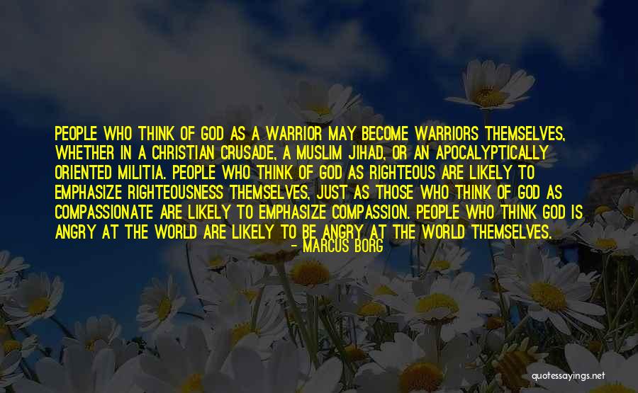 God's Warriors Quotes By Marcus Borg