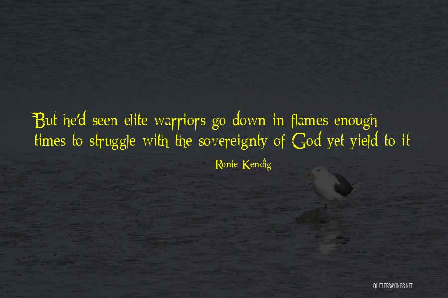God's Warriors Quotes By Ronie Kendig