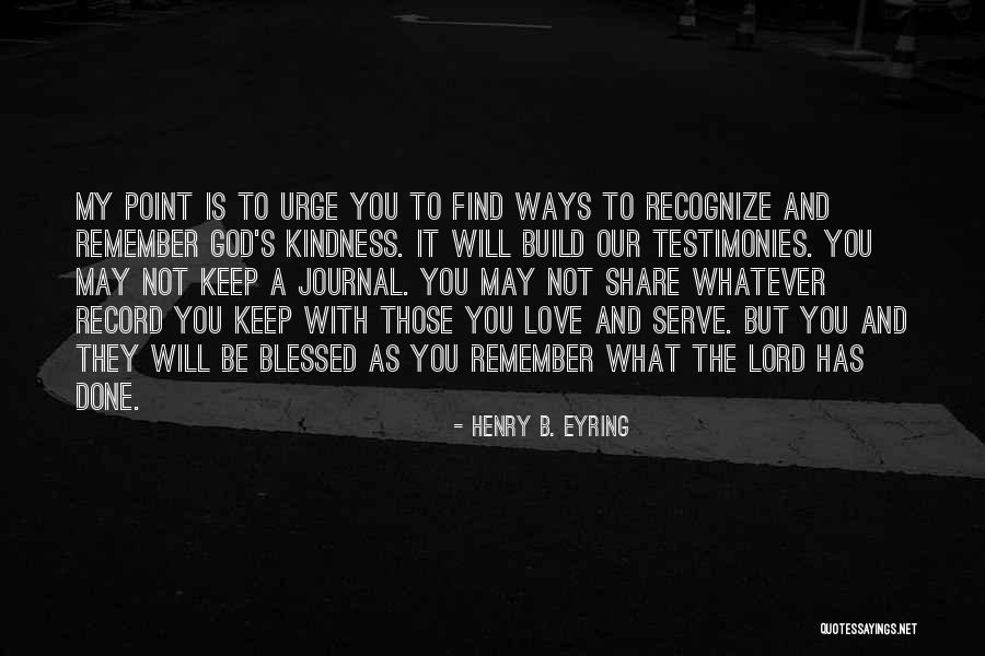 God's Ways Quotes By Henry B. Eyring God's Ways Quotes By Henry B. Eyring