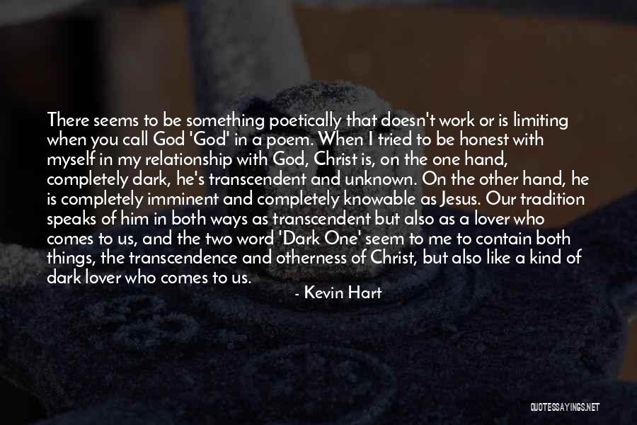 God's Ways Quotes By Kevin Hart God's Ways Quotes By Kevin Hart