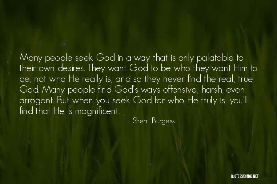 God's Ways Quotes By Sherri Burgess God's Ways Quotes By Sherri Burgess