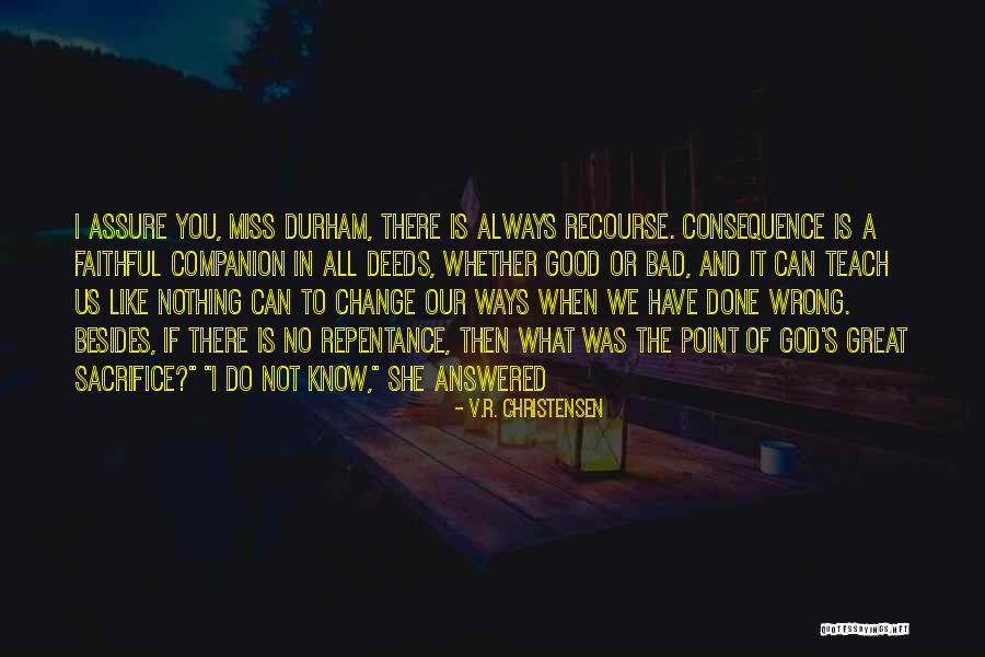 God's Ways Quotes By V.R. Christensen God's Ways Quotes By V.R. Christensen