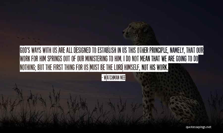 God's Ways Quotes By Watchman Nee God's Ways Quotes By Watchman Nee
