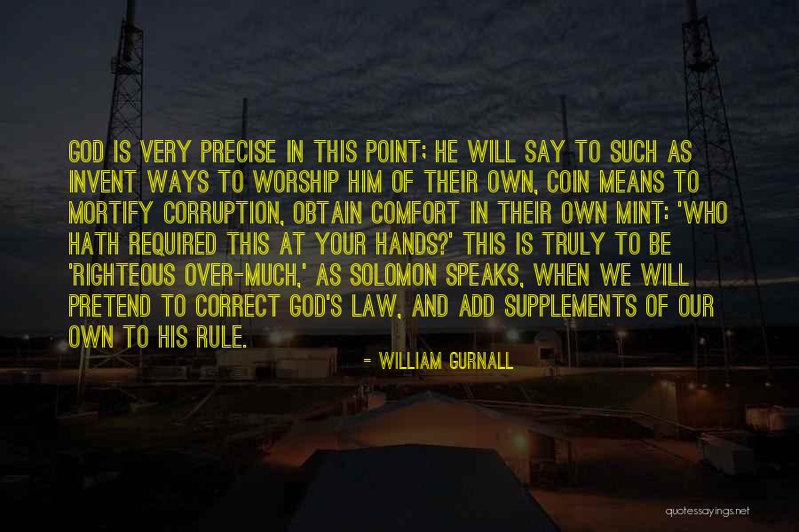 God's Ways Quotes By William Gurnall God's Ways Quotes By William Gurnall