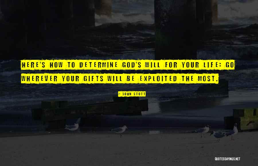 God's Will For Your Life Quotes By John Stott God's Will For Your Life Quotes By John Stott