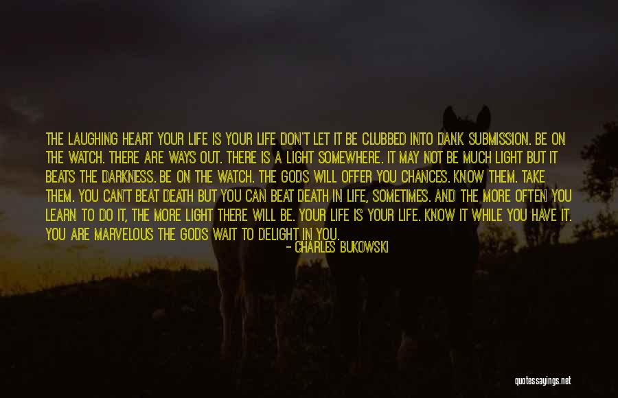 Gods Will In Life Quotes By Charles Bukowski Gods Will In Life Quotes By Charles Bukowski