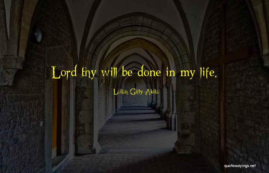 Gods Will In Life Quotes By Lailah Gifty Akita Gods Will In Life Quotes By Lailah Gifty Akita
