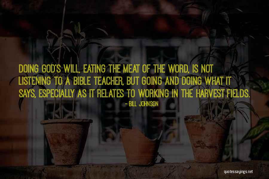 God's Will In The Bible Quotes By Bill Johnson God's Will In The Bible Quotes By Bill Johnson