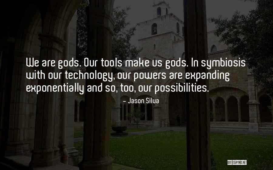 Gods Will Not Mine Quotes By Jason Silva