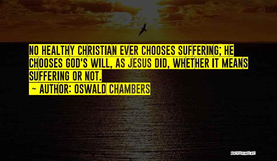God's Will Quotes By Oswald Chambers