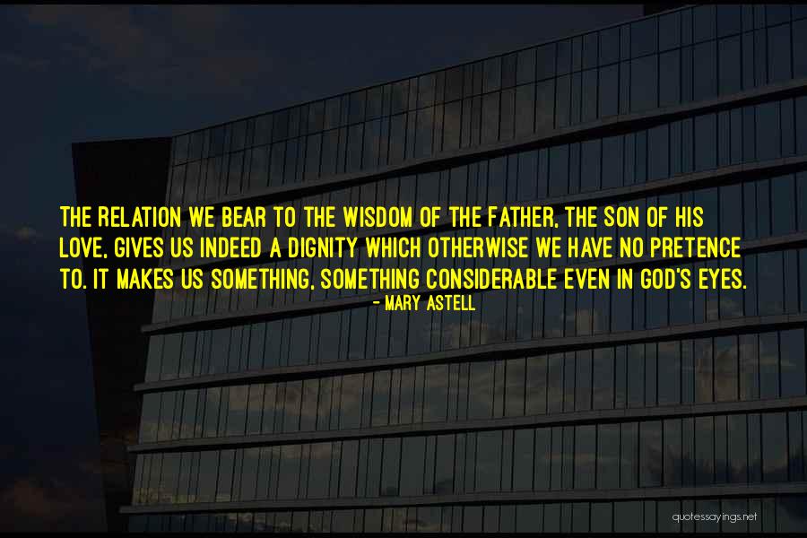 God's Wisdom Quotes By Mary Astell God's Wisdom Quotes By Mary Astell