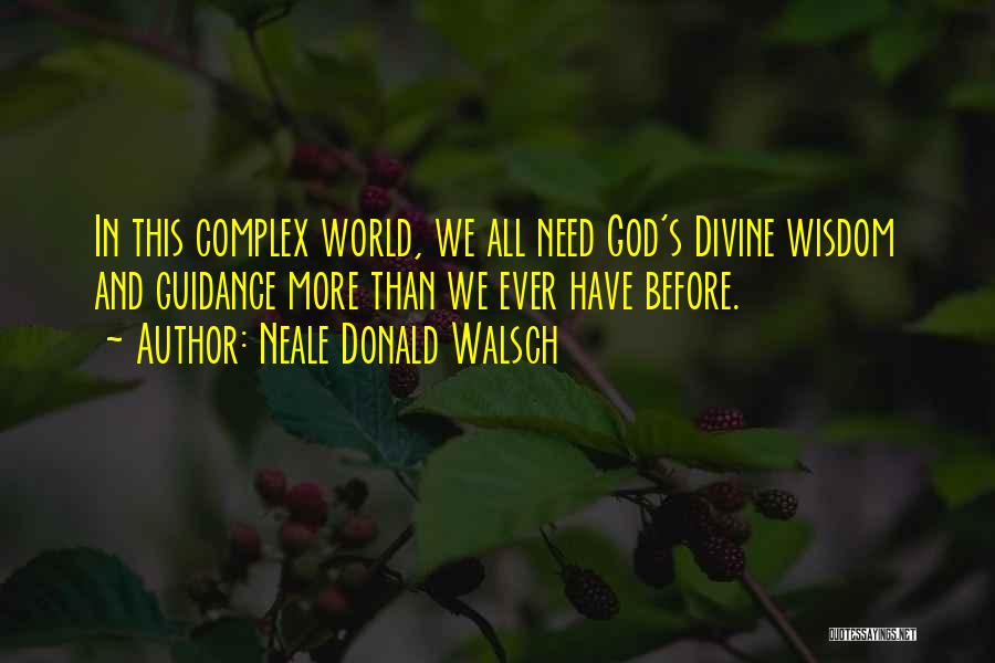 God's Wisdom Quotes By Neale Donald Walsch