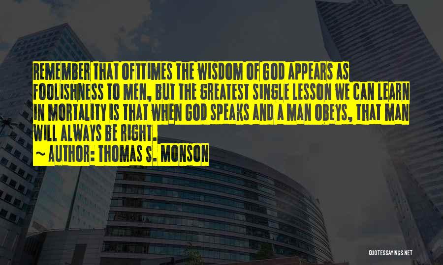 God's Wisdom Quotes By Thomas S. Monson