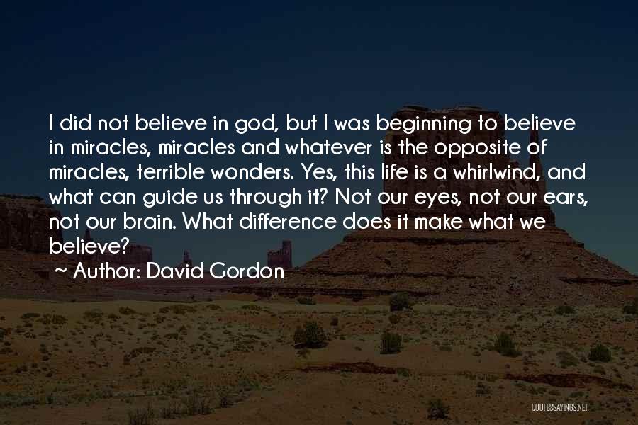 God's Wonders Quotes By David Gordon