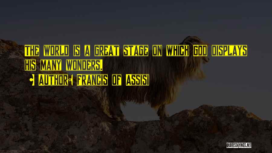 God's Wonders Quotes By Francis Of Assisi