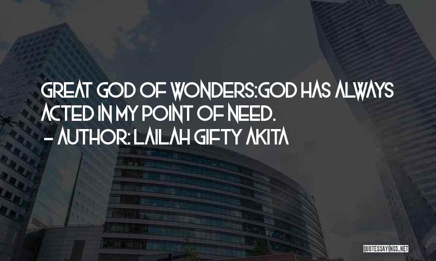 God's Wonders Quotes By Lailah Gifty Akita