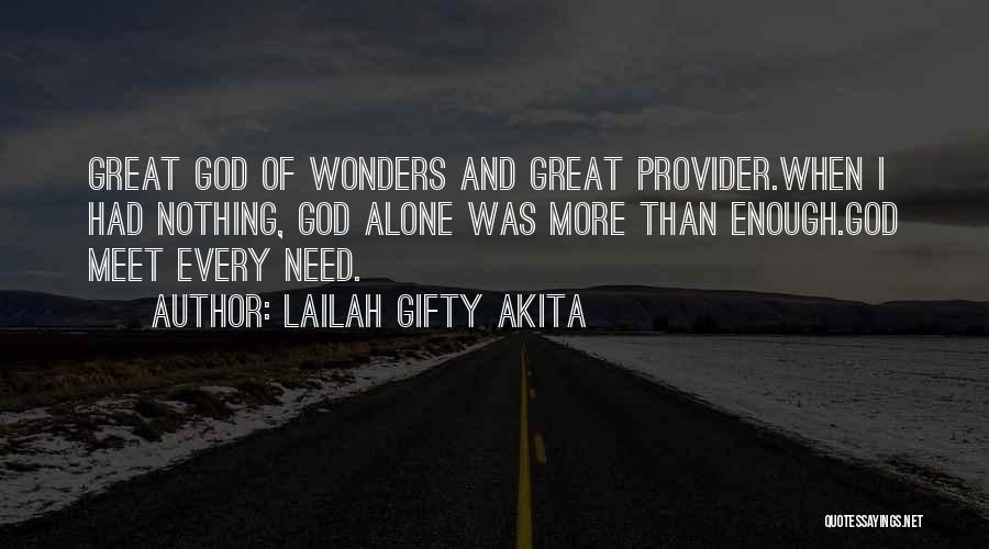 God's Wonders Quotes By Lailah Gifty Akita