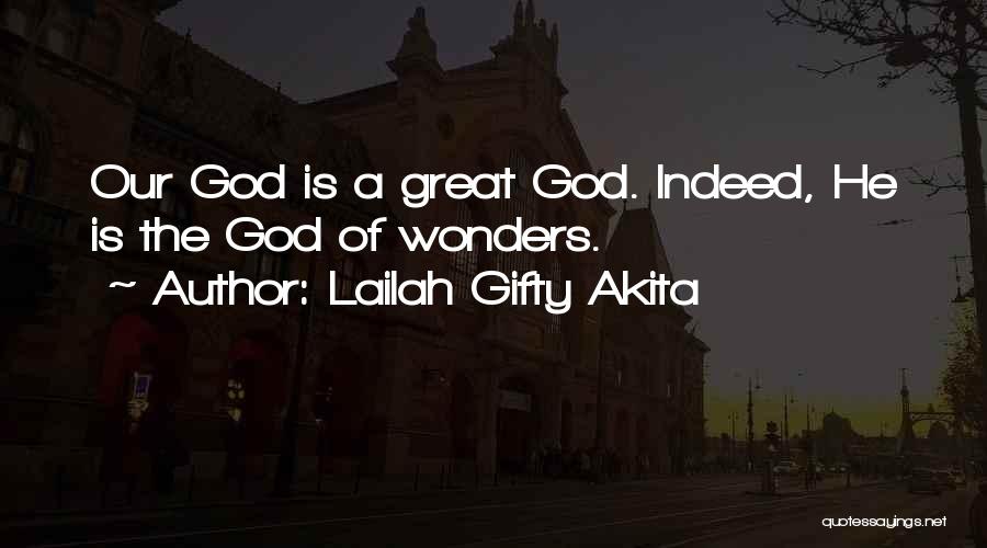 God's Wonders Quotes By Lailah Gifty Akita