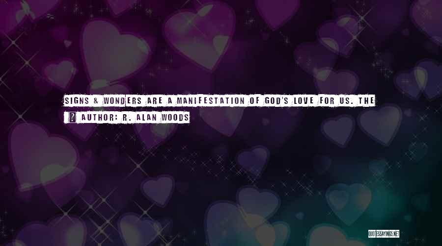 God's Wonders Quotes By R. Alan Woods