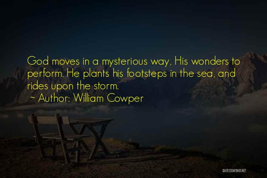 God's Wonders Quotes By William Cowper