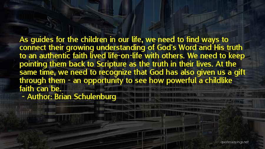 God's Word Of Life Quotes By Brian Schulenburg