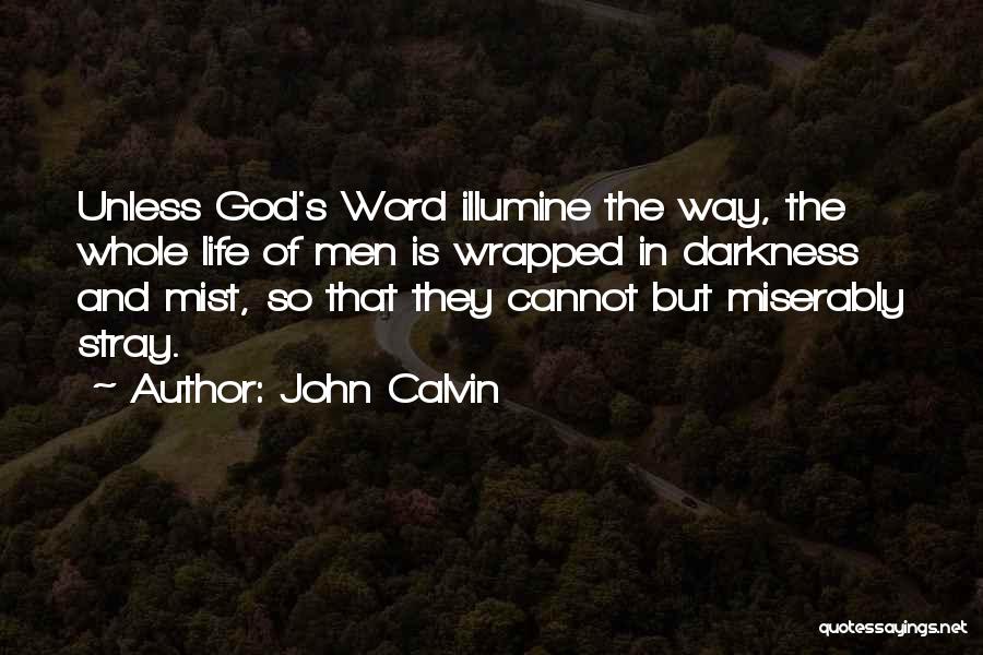 God's Word Of Life Quotes By John Calvin