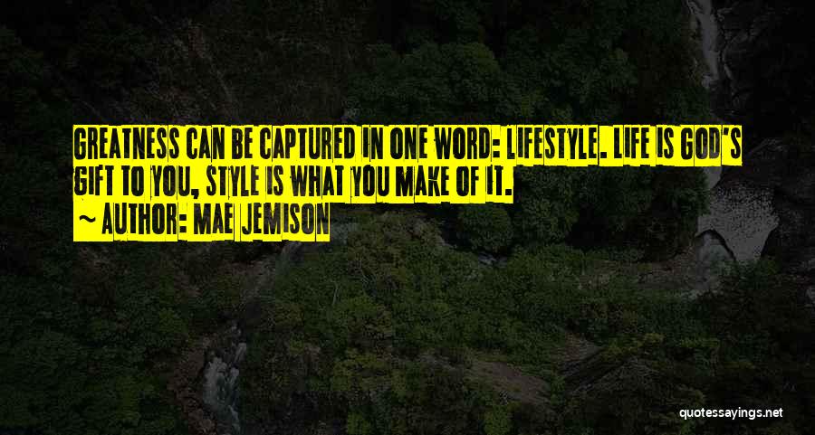 God's Word Of Life Quotes By Mae Jemison