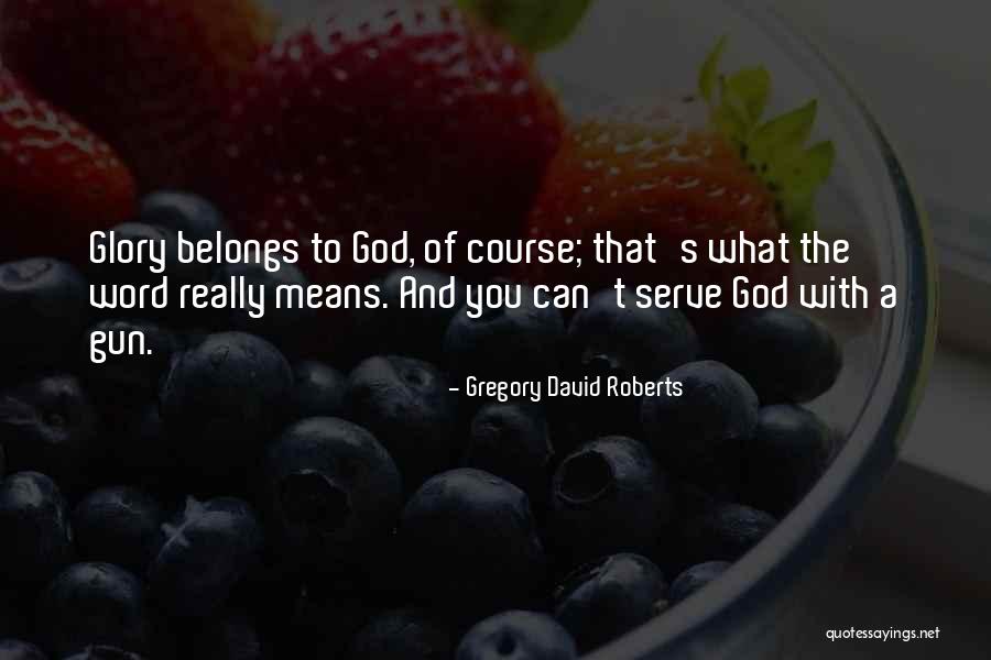 God's Word Quotes By Gregory David Roberts