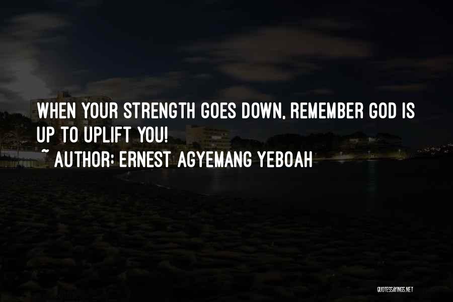 God's Words Of Encouragement Quotes By Ernest Agyemang Yeboah